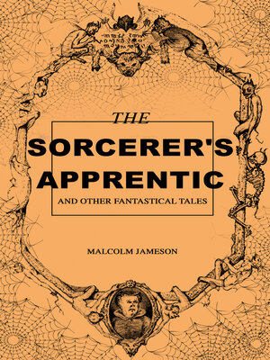 cover image of The Sorcerer's Apprentice and Other Fantastical Tales